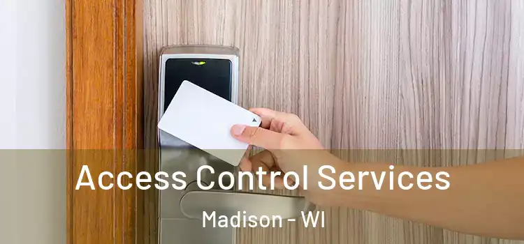  Access Control Services Madison - WI