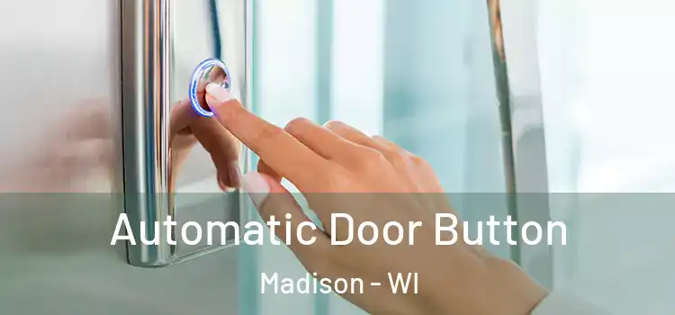  Automatic Door Button Madison - WI