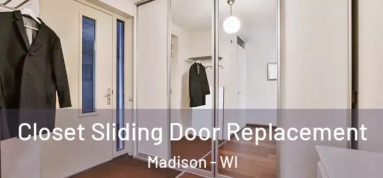 Closet Sliding Door Replacement Madison - WI