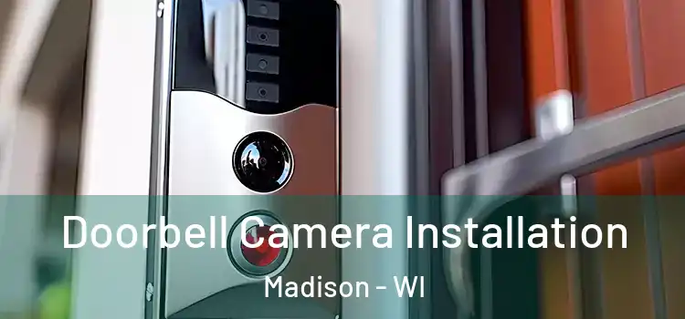  Doorbell Camera Installation Madison - WI