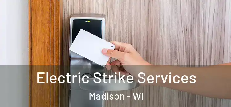  Electric Strike Services Madison - WI