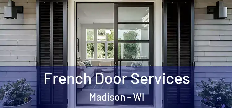  French Door Services Madison - WI