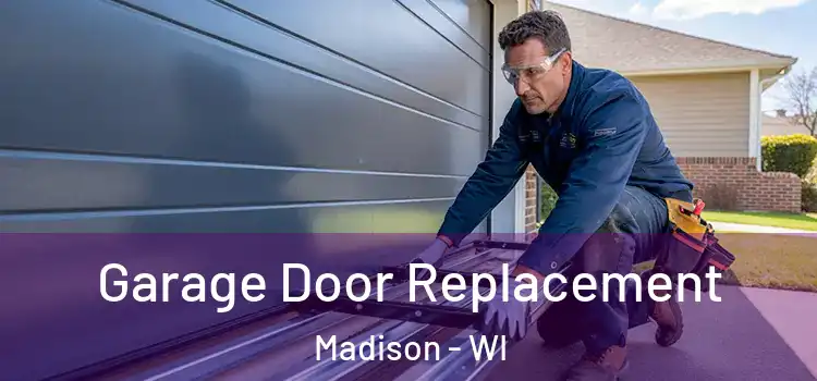  Garage Door Replacement Madison - WI