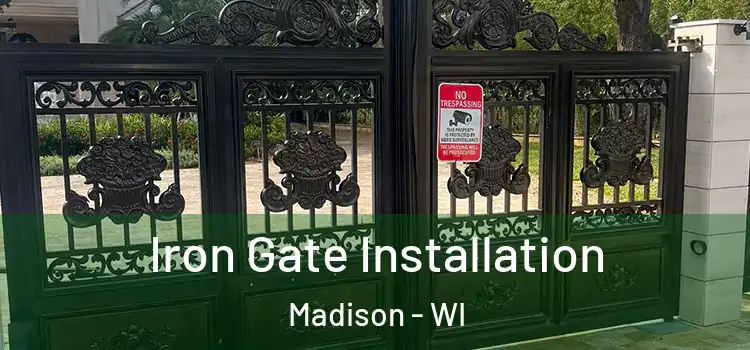  Iron Gate Installation Madison - WI