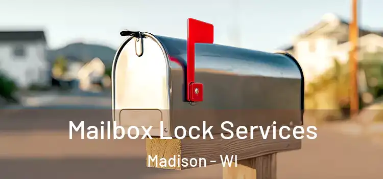 Mailbox Lock Services Madison - WI