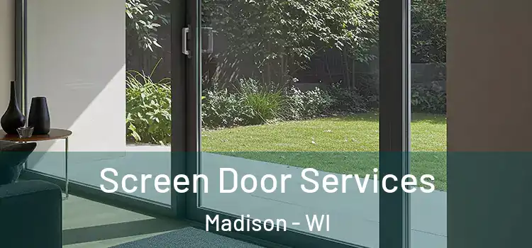  Screen Door Services Madison - WI