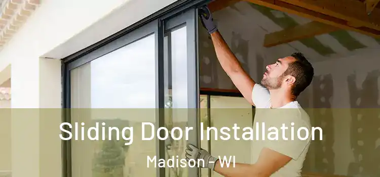  Sliding Door Installation Madison - WI
