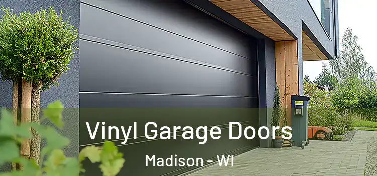  Vinyl Garage Doors Madison - WI